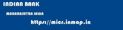 INDIAN BANK  MAHARASHTRA JALNA    micr code